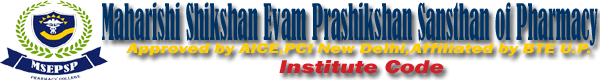 Maharishi shikshan evam prashikshan sansthan of pharmacy
